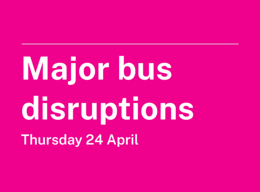 Major bus disruptions – Thursday 24 April